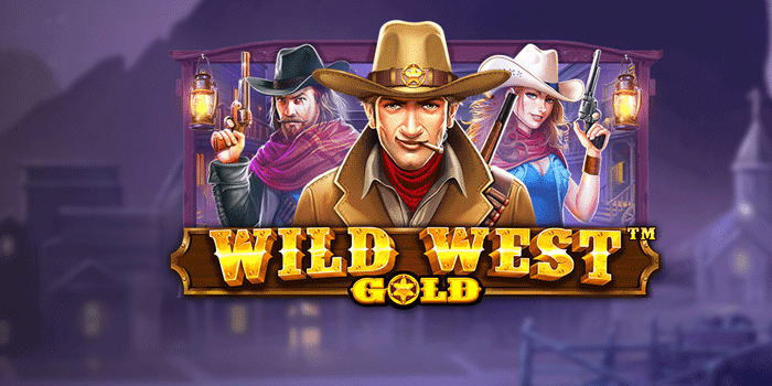 Spin Multi-Line Membawa Hadiah Fantastis Slot Wild West Gold